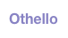 Othello