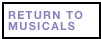RETURN TO MUSICALS