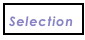 Selection