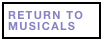 RETURN TO MUSICALS
