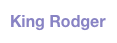 King Rodger