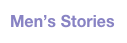 Men’s Stories