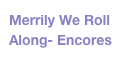 Merrily We Roll Along- Encores
