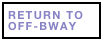 RETURN TO OFF-BWAY